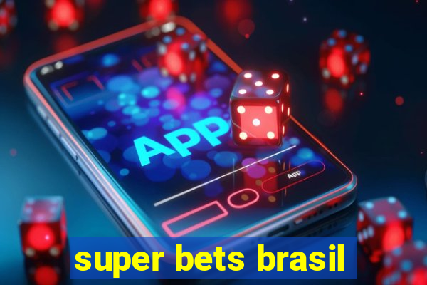 super bets brasil